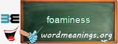 WordMeaning blackboard for foaminess